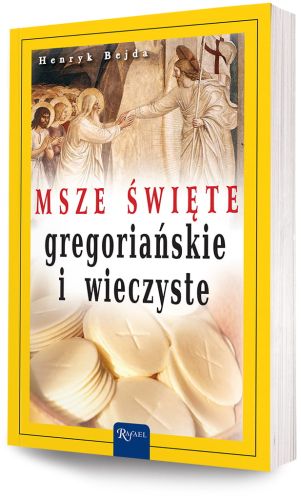 Msze św. gregoriańskie i wieczyste - Henryk Bejda e-religijne.pl