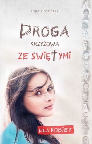 Droga krzyżowa ze świętymi /dla kobiet/ - Inga Pozorska e-religijne.pl