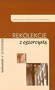 Rekolekcje z egzorcystą - Orzepowska Mariola  e-religijne.pl