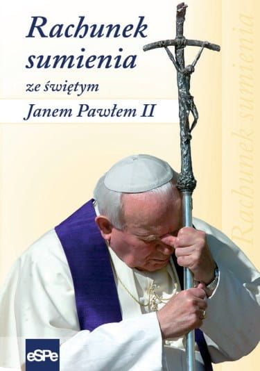 Rachunek sumienia ze świętym Janem Pawłem II e-religijne.pl