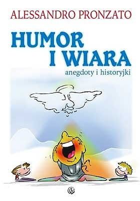 Humor i wiara anegdoty i historyjki - Alessandro Pronzato e-religijne.pl
