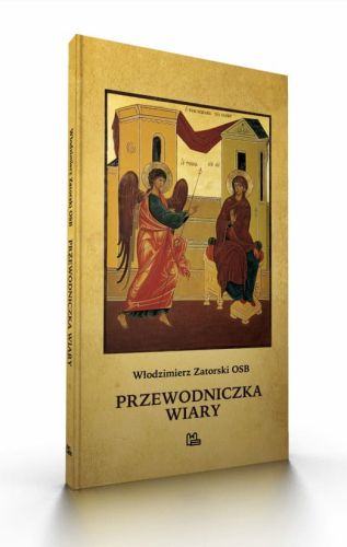 Przewodniczka wiary - Włodzimierz Zatorski OSB e-religijne.pl