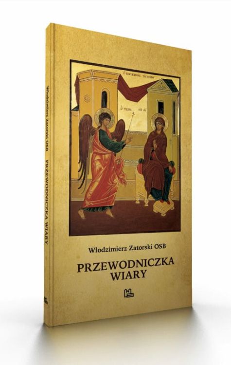 Przewodniczka wiary - Włodzimierz Zatorski OSB e-religijne.pl