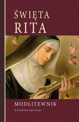 Wydawnictwo WAM: Święta Rita - modlitewnik - medaliki i łańcuszki - książeczki do nabożeństwa i modlitewniki sklep religijny katolicka księgarnia