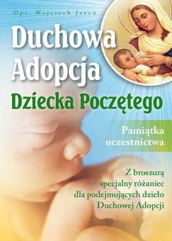 Duchowa Adopcja Dziecka Poczętego - Wojciech Jaroń e-religijne.pl