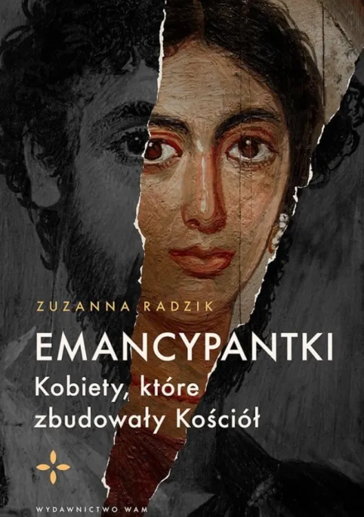 Książka Emancypantki. Kobiety, które zbudowały Kościół - Zuzanna Radzik księgarnia chrześcijańska e-religijne.pl wydawnictwo WAM