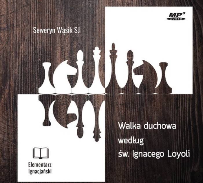 Walka duchowa według św. Ignacego Loyoli - Seweryn Wąsik SJ (płyta CD MP3) księgarnia religijna sklep WAM