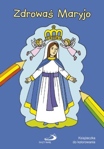 Zdrowaś Maryjo. Kolorowanka e-religijne.pl