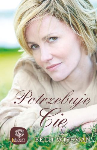 Potrzebuję Cię - Beth Wiseman e-religijne.pl
