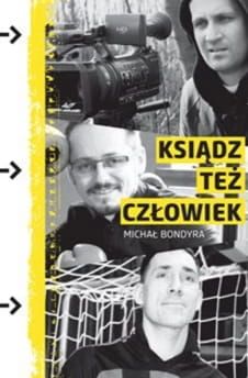 Ksiądz też człowiek - Michał Bondyra księgarnia św. Wojciecha sklep katolicki e-religijne.pl