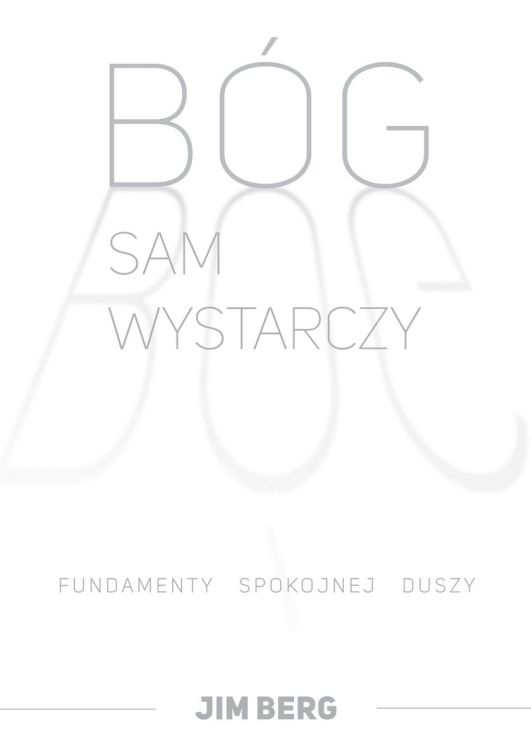 Wydawnictwo ZACHEUSZ: Bóg sam wystarczy - Jim Berg księgarnia religijna