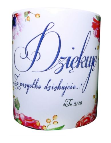 Sklep chrześcijański e-religijne.pl: KUBEK "Dziękuję. Za wszystko dziękujcie " (1 Tes 5,18)