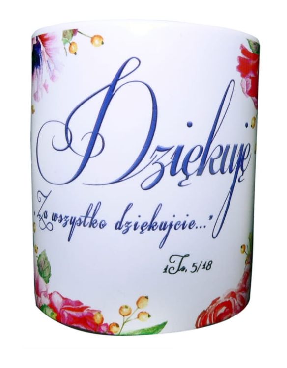 Sklep chrześcijański e-religijne.pl: KUBEK "Dziękuję. Za wszystko dziękujcie " (1 Tes 5,18)