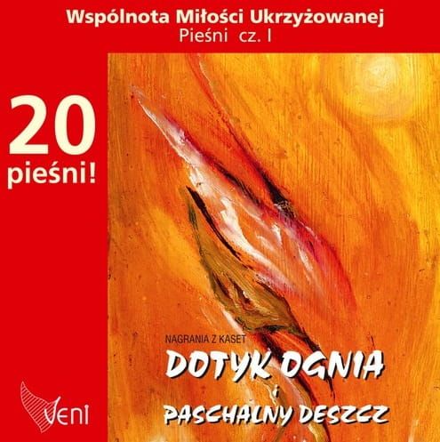 Płyta CD Dotyk Ognia i Paschalny Deszcz - Wspólnota Miłości Ukrzyżowanej e-religijne.pl