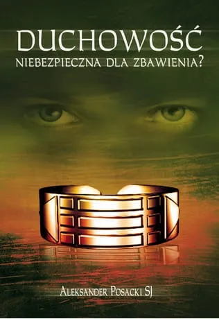 DUCHOWOŚĆ NIEBEZPIECZNA DLA ZBAWIENIA? (CD - MP3) - o. Aleksander Posacki SJ