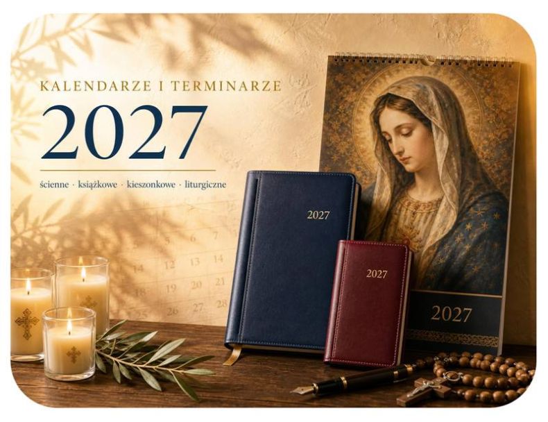 Kalendarze i terminarze 2027 – ścienne, książkowe, kieszonkowe i liturgiczne | e-religijne.pl
